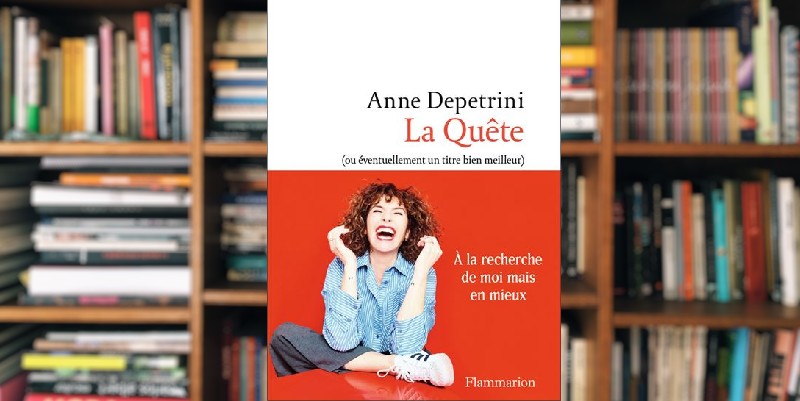 « La Quête (ou éventuellement un titre bien meilleur) » d'Anne Depetrini