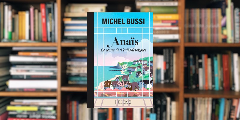 "Anaïs, le secret de Veules-les-Roses" de M.Bussi