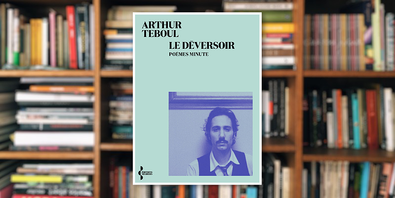 "Le déversoir" d'Arthur Teboul