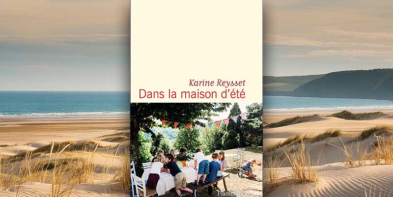 ''Dans la maison d'été'' de Karine Reysset