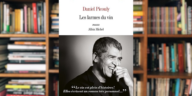 "Les larmes du vin" de Daniel Picouly