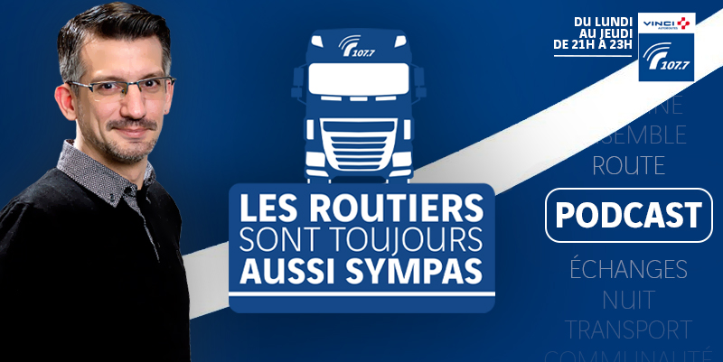 Les routiers sont toujours aussi sympas