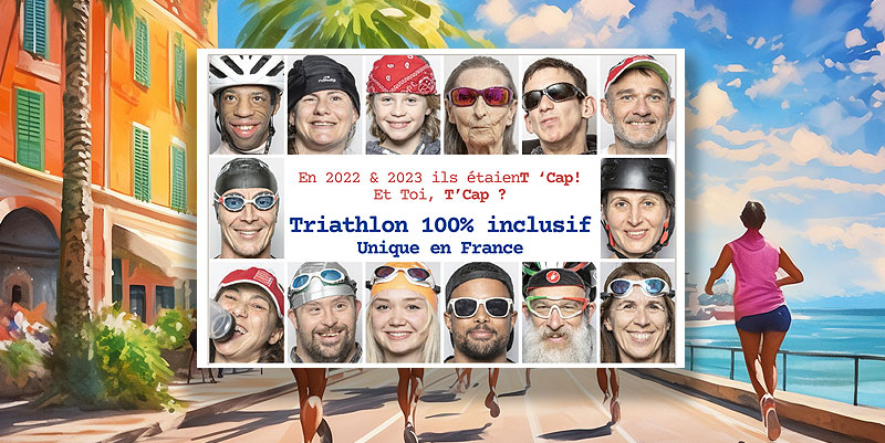 3ème édition de T’CAP ''Triathlon 100% Inclusif'' à Nice
