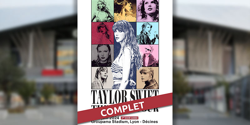 Taylor Swift The Eras Tour à Lyon dimanche 2 et lundi 3 juin