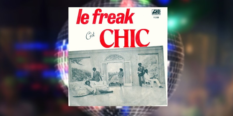 Chic "Le Freak" (1978)