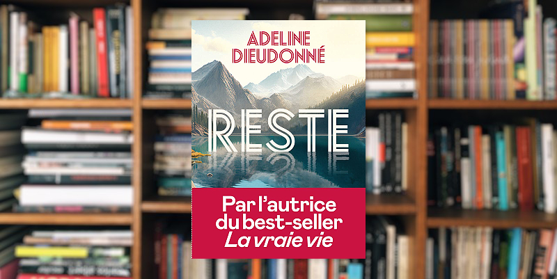 "Reste" d'Adeline Dieudonné