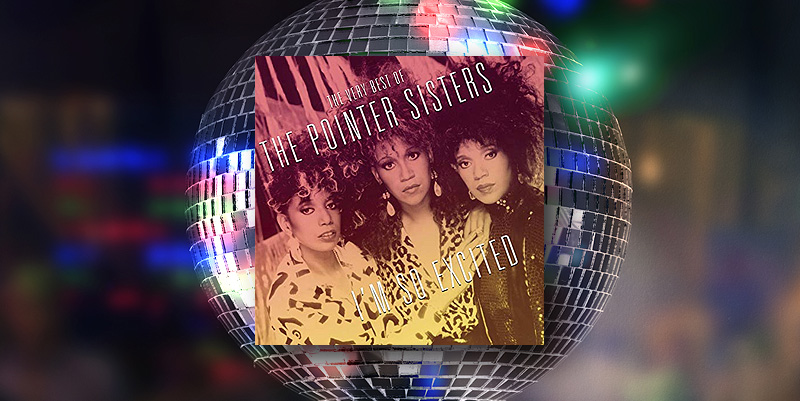 The Pointer Sisters "I'm So Excited" (1982)