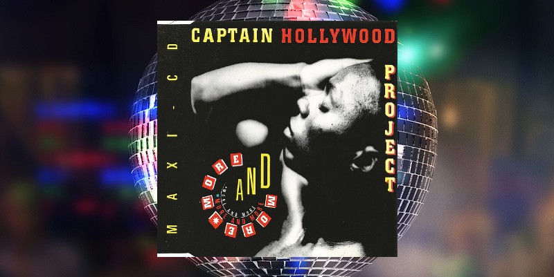 Captain Hollywood Project "More and More" (1991)