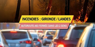 Incendies en Gironde et dans les Landes : A63 fermée entre Bordeaux et le Pays Basque ce samedi soir