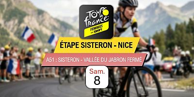 Tour de France féminin : Échangeur Sisteron-Vallée du Jabron (n°22) sur l'A51 fermé dans les 2 sens
